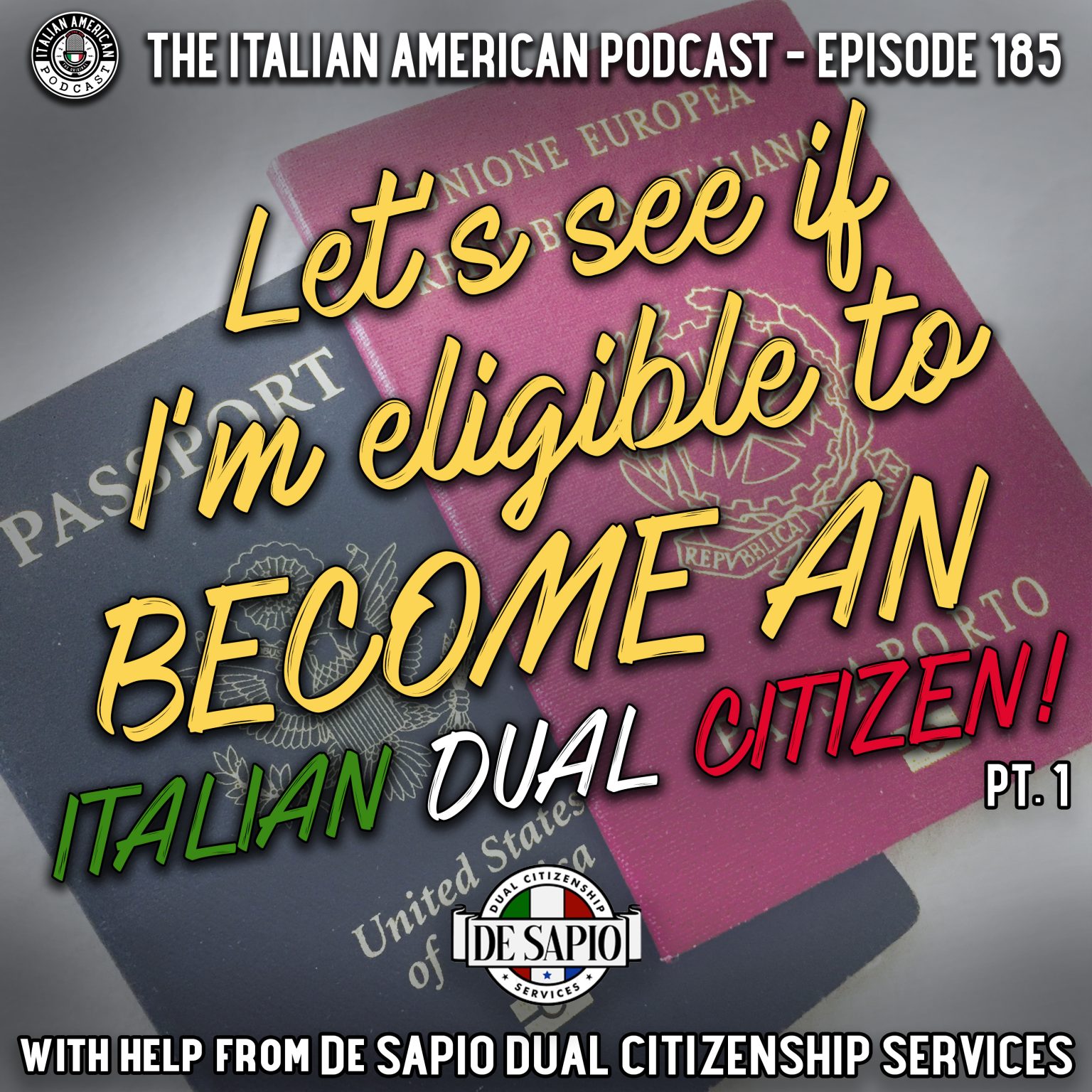 IAP 185 Let’s See if I am Eligible to an Italian Dual Citizen